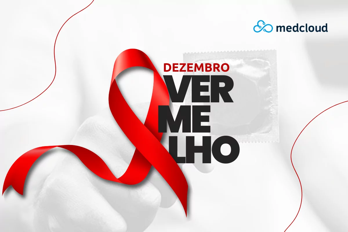 Dezembro Vermelho: Prevenção de HIV e Infecções Sexualmente Tramissíveis